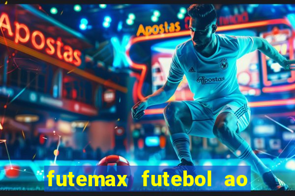 futemax futebol ao vivo na tv